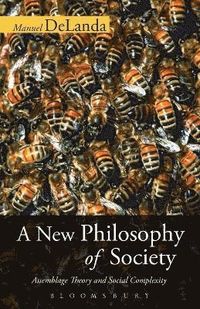 A New Philosophy of Society; Manuel DeLanda; 2006