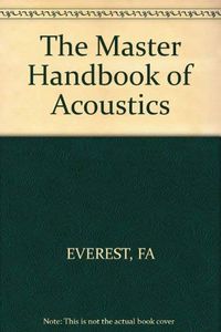 The master handbook of acoustics; Everest; 1989