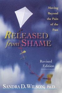 Released from Shame; Sandra D. Wilson; 2002
