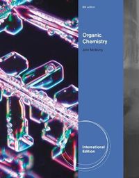 Organic Chemistry, International Edition; John McMurry; 2012