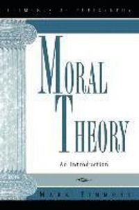Moral Theory: An Introduction; Mark Timmons; 2002