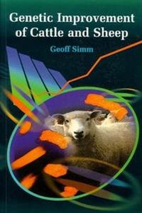 Genetic Improvement of Cattle and Sheep; Geoff Simm; 1998