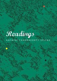 Readings; Gayatri Chakravorty Spivak; 2014