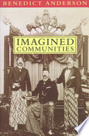 Imagined Communities; Benedict Richard O'Gorman Anderson; 1991