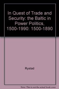 In Quest of Trade and Security; Göran Rystad, Klaus-Richard Böhme, Wilhelm M. Carlgren; 1996