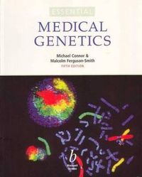 Essential Medical Genetics; Michael Connor, M F Smith; 1997