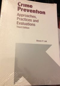 Crime Prevention: Approaches, Practices, and Evaluations; Steven P Lab; 1997