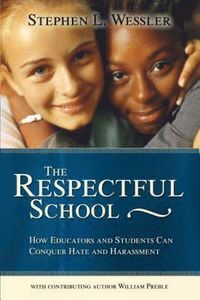 The Respectful School; Stephen Wessler, William Preble; 2003
