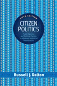 Citizen Politics; Russell J. Dalton; 2008