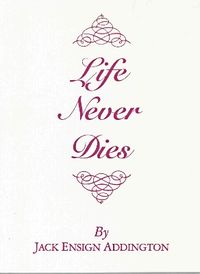 Life Never Dies (Envelope Book) (Minimum Order = 2); Jack E Addington; 1973