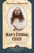 Man's Eternal Quest Hb : Vol 1; Paramahansa Yogananda; 2004
