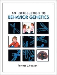 An Introduction to Behavior Genetics; Terence J Bazzett; 2008