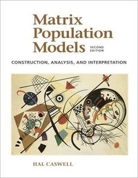 Matrix Population Models; Hal Caswell; 2006