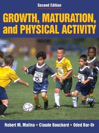 Growth, Maturation, and Physical Activity; Robert M Malina, Claude Bouchard, Oded Bar-Or; 2003