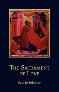 The Sacrament of Love; EVDOKIMOV PAUL; 2011