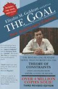 The Goal: A Process of Ongoing Improvement; Eliyahu M Goldratt, Jeff Cox; 2012