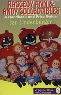 Raggedy Ann And Andy Collectibles; Jan Lindenberger; 1997