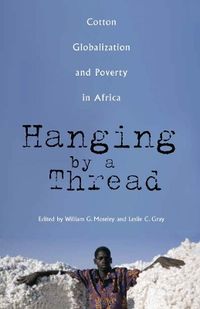 Hanging by a Thread; William G. Moseley, Leslie Gray, Ohio University. Center for International Studies, Nordiska Afrikainstitutet; 2008