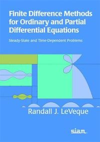 Finite Difference Methods for Ordinary and Partial Differential Equations; Randall J. Leveque; 2007