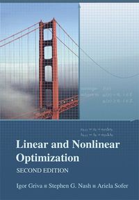 Linear and Nonlinear Optimization; Igor Griva; 2009