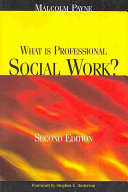 What is Professional Social Work?; Malcolm Payne; 2007