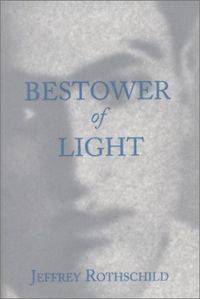 Bestower Of Light (H); Jeffrey Rothschild; 2000