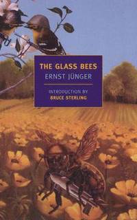 The Glass Bees; Ernst Junger; 2000