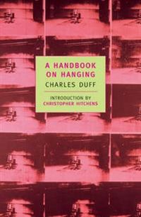 A Handbook On Hanging; Charles Duff; 1999