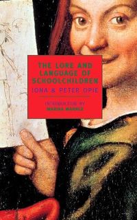 The Lore And Language Of Schoolchil; Iona Opie; 2000