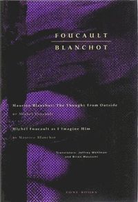 Foucault / Blanchot; Michel Foucault, Maurice Blanchot; 1990