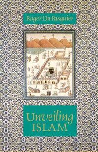 Unveiling Islam; Roger Pasquier; 1992