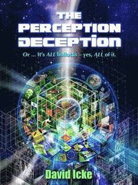 The Perception Deception; Icke David Vaughan; 2013