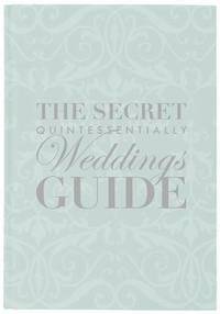 Quintessentially Wedding Guide; Events Quintessentially, Sophie Day; 2012