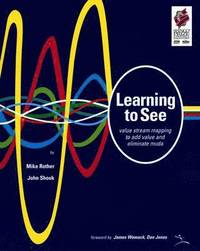 Learning to See; Mike Rother, John Shook; 1999