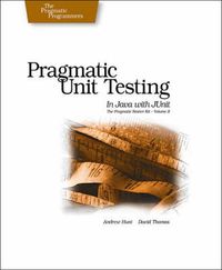 Pragmatic Unit Testing in Java with Junit; Andy Hunt, Dave Thomas; 2003