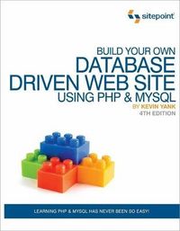 Build Your Own Database Driven Web Site Using PHP & MySQL; Kevin Yank; 2009