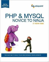 PHP & MySQL Novice to Ninja; Kevin Yank; 2012