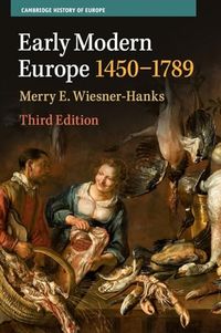 Early Modern Europe, 1450-1789; Merry E Wiesner-Hanks; 2022