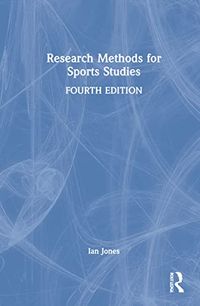 Research Methods for Sports Studies; Ian Jones; 2022