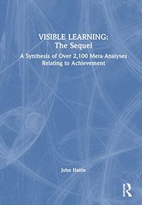 Visible Learning: The Sequel; John Hattie; 2023