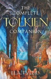 The Complete Tolkien Companion; J E A Tyler; 2022