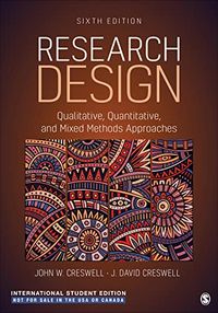 Research Design - International Student Edition; John W. Creswell, J. David Creswell; 2023