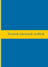Svensk-ukrainsk ordbok (20 000 ord); Giorgi Chavchanidze; 2012