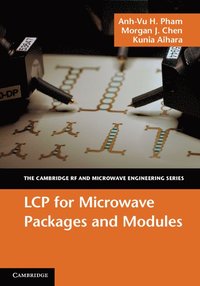 LCP for Microwave Packages and Modules; Anh-Vu H Pham; 2012