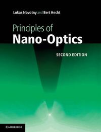 Principles of Nano-Optics; Lukas Novotny; 2012