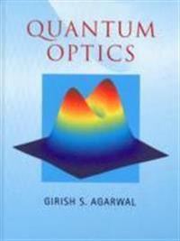 Quantum Optics; Girish S Agarwal; 2012