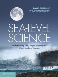 Sea-Level Science; David Pugh, Philip Woodworth; 2014