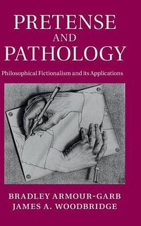 Pretense and Pathology; Bradley Armour-Garb, James A. Woodbridge; 2015