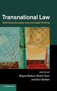 Transnational Law; Miguel Maduro, Kaarlo Tuori, Suvi Sankari; 2014