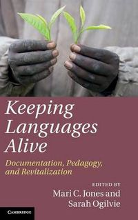 Keeping Languages Alive; Mari C. Jones, Sarah Ogilvie; 2013